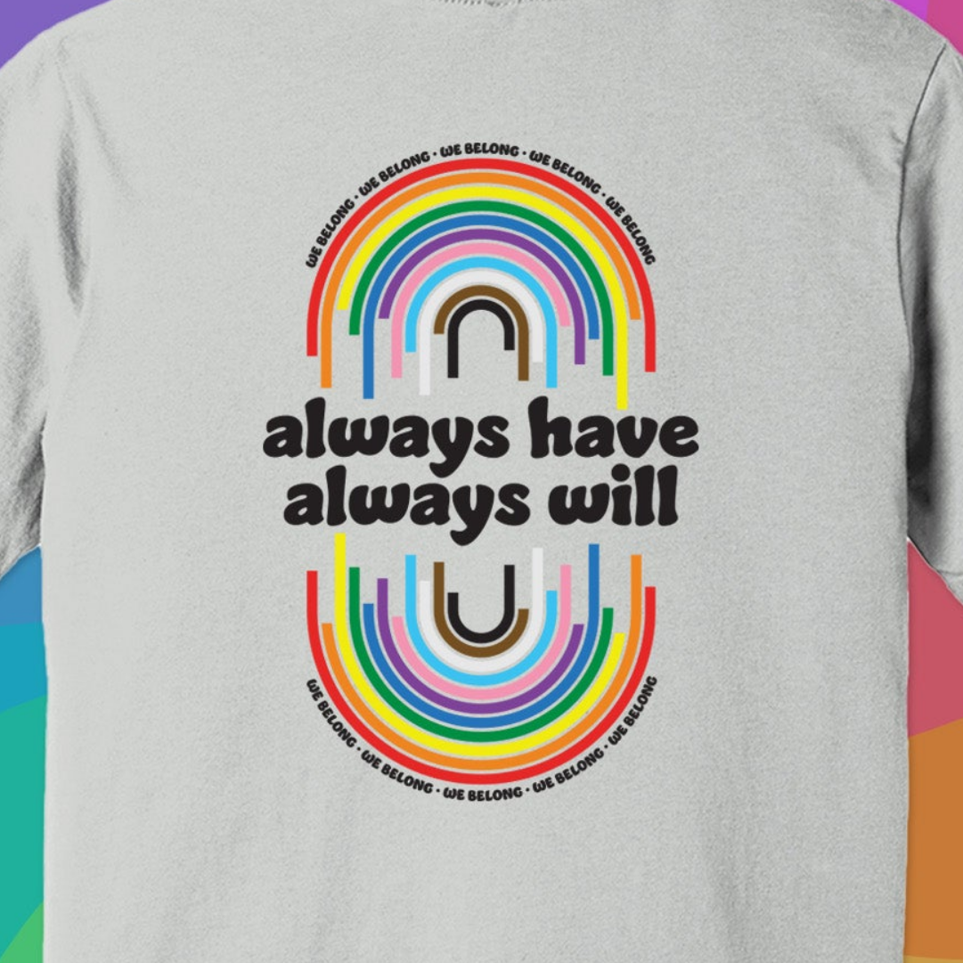 We Belong Pride Shirt