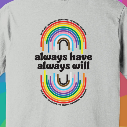 We Belong Pride Shirt