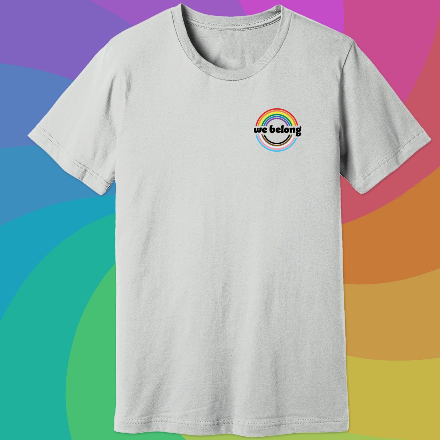 We Belong Pride Shirt