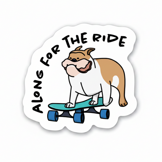 Along For The Ride Sticker