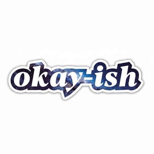 Okay-ish Sticker