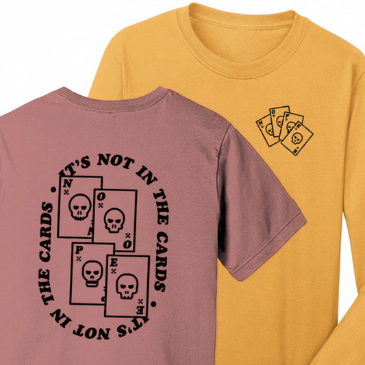 It's Not In The Cards Shirt