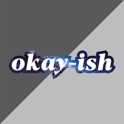 Okay-ish Sticker